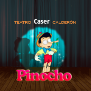 Pinocho, la nueva obra de teatro infantil del Caser Calderón